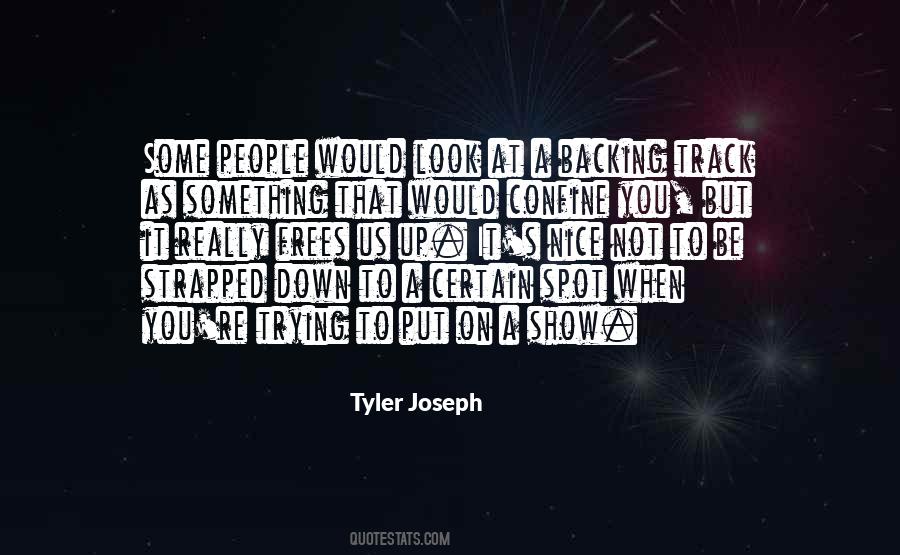 Tyler Joseph Quotes #1644121