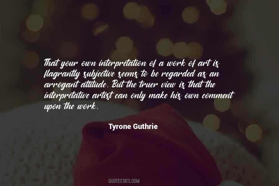 Tyrone Guthrie Quotes #196337