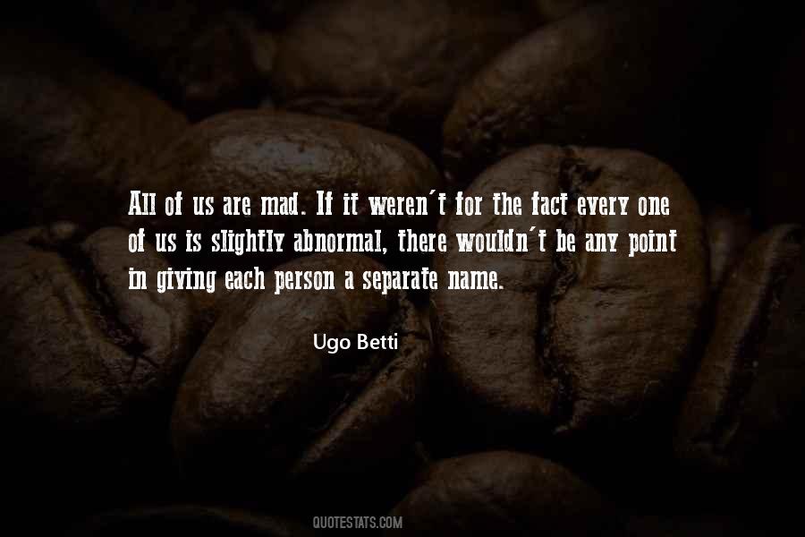 Ugo Betti Quotes #649113