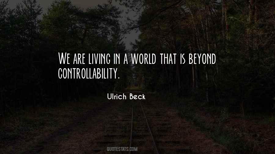 Ulrich Beck Quotes #1063269