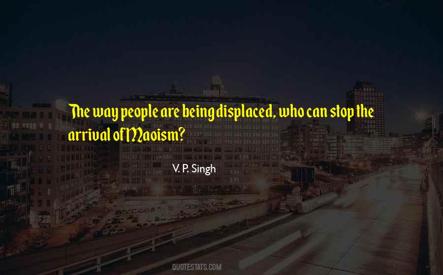 V P Singh Quotes #606140