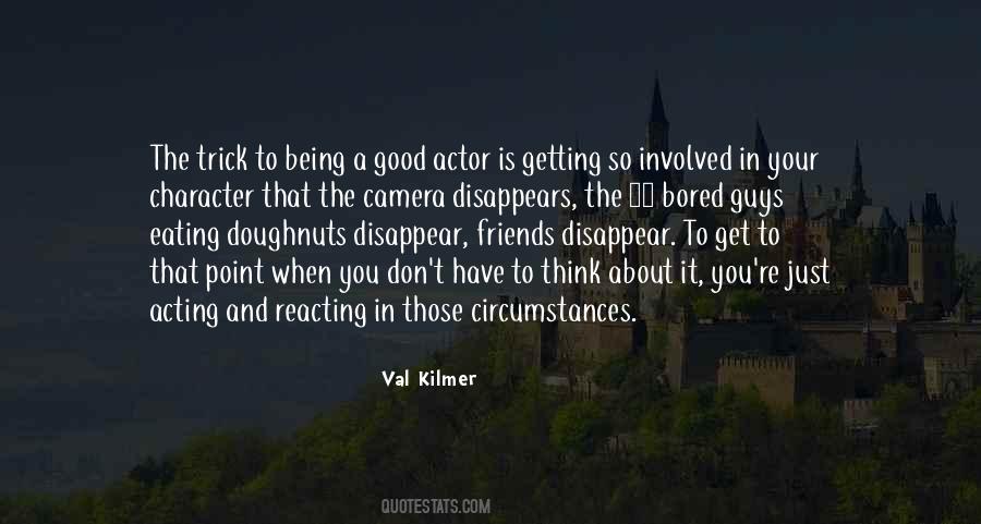 Val Kilmer Quotes #1130483