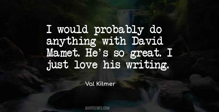 Val Kilmer Quotes #1132275