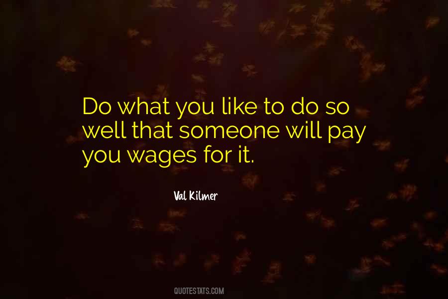 Val Kilmer Quotes #1175530