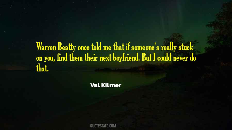 Val Kilmer Quotes #1212500