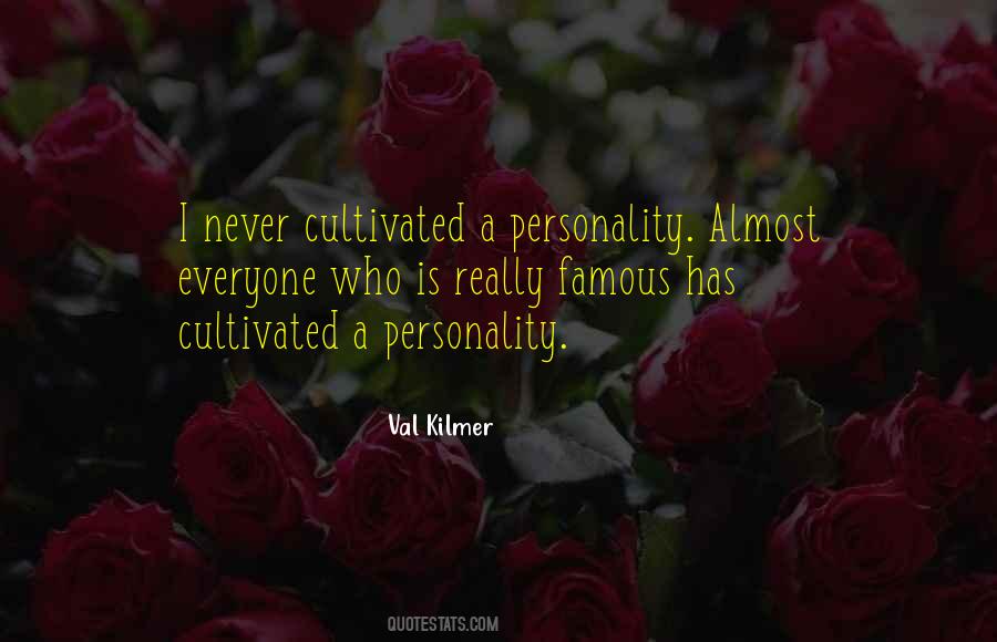 Val Kilmer Quotes #1534596
