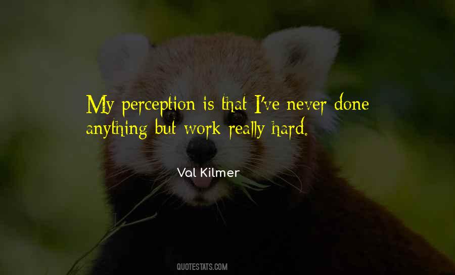 Val Kilmer Quotes #1726816