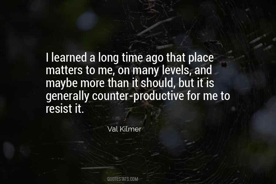 Val Kilmer Quotes #310233