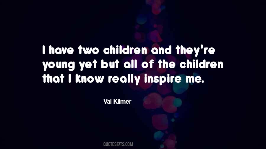 Val Kilmer Quotes #539507