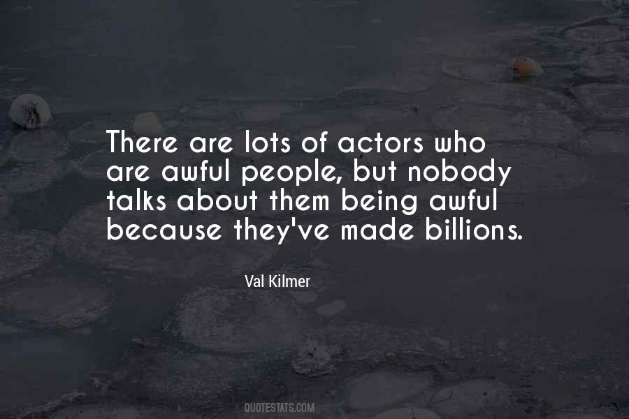 Val Kilmer Quotes #623721