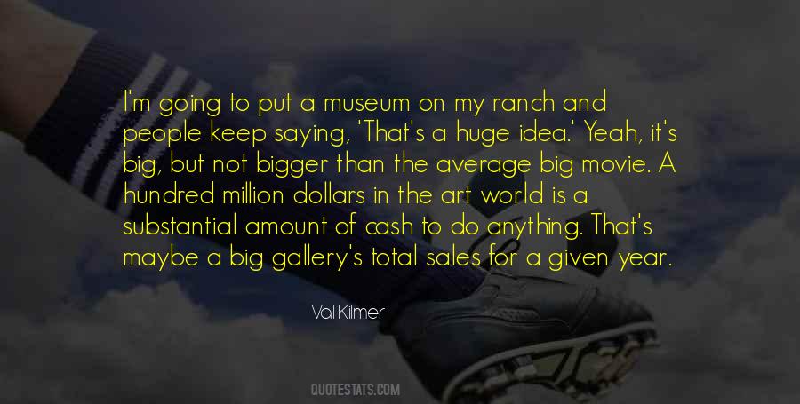 Val Kilmer Quotes #958212