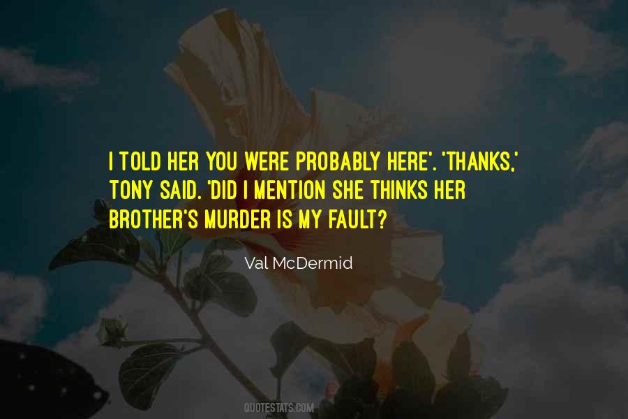 Val Mcdermid Quotes #1015106