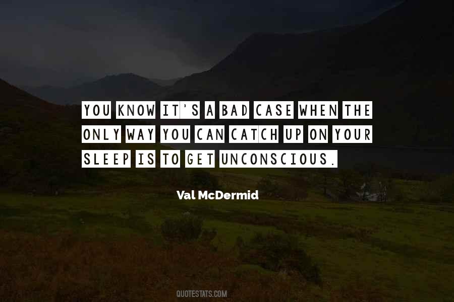 Val Mcdermid Quotes #1124659