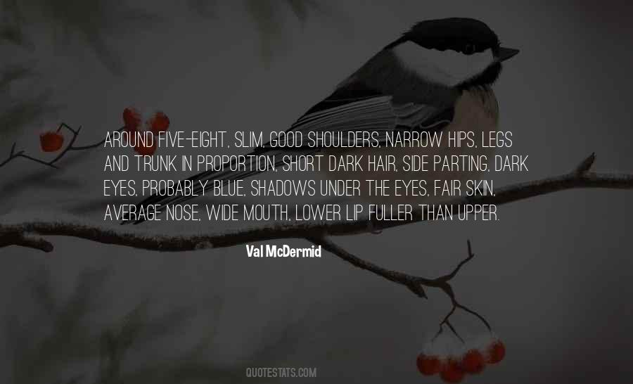 Val Mcdermid Quotes #1627191