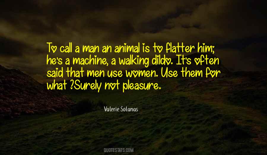 Valerie Solanas Quotes #1490361