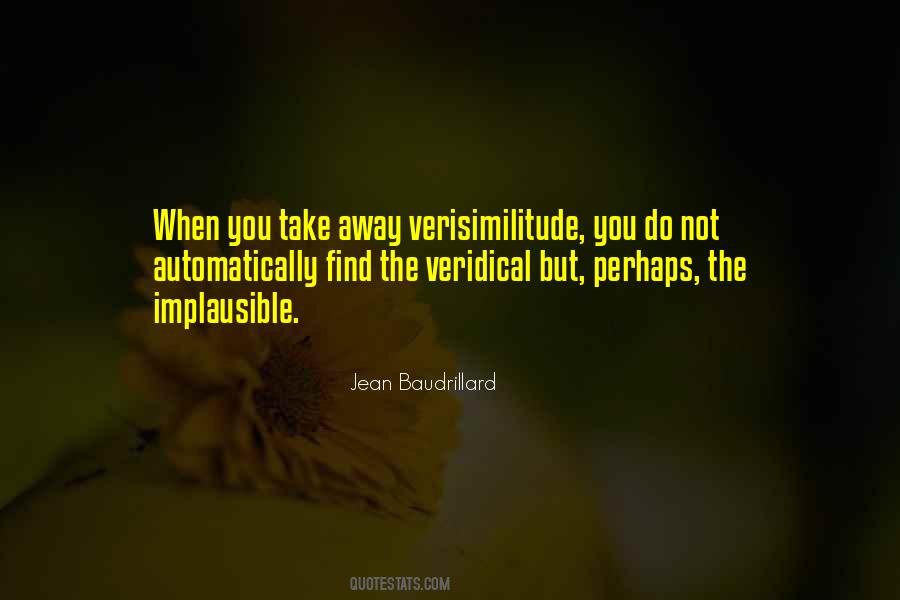 Quotes About Verisimilitude #1080722