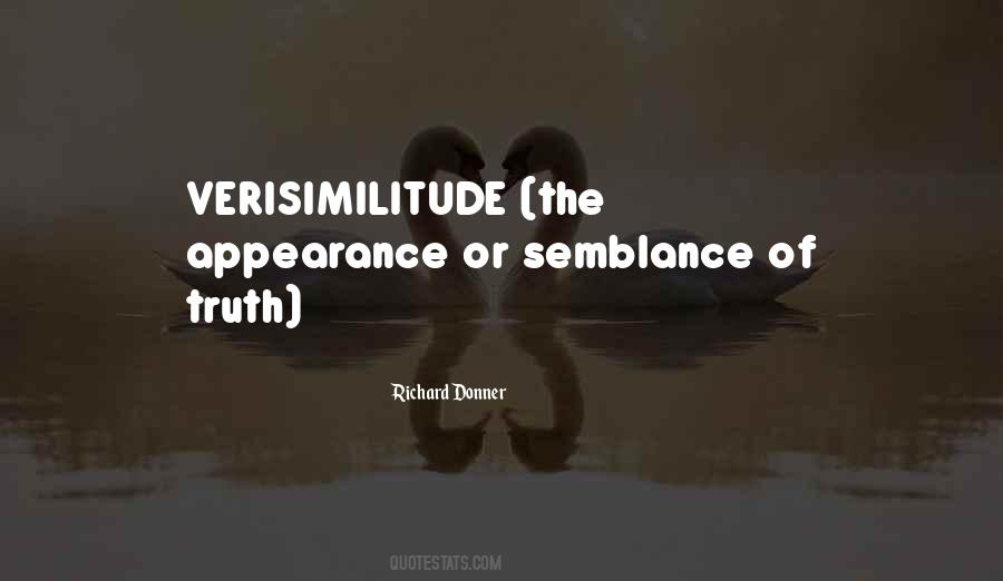 Quotes About Verisimilitude #800413