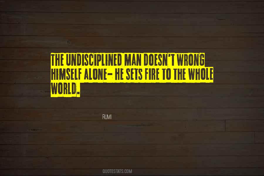 Quotes About Undisciplined #1658864