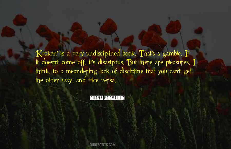 Quotes About Undisciplined #480216