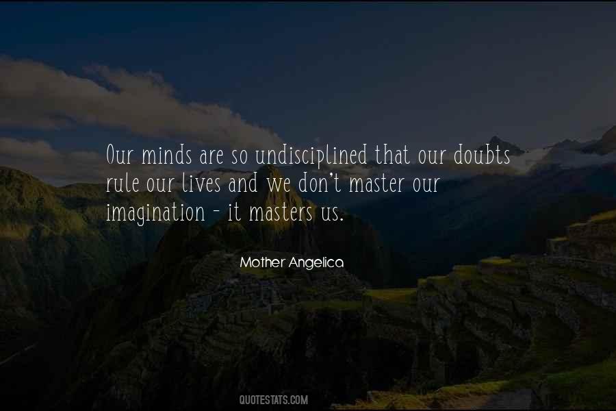 Quotes About Undisciplined #775941