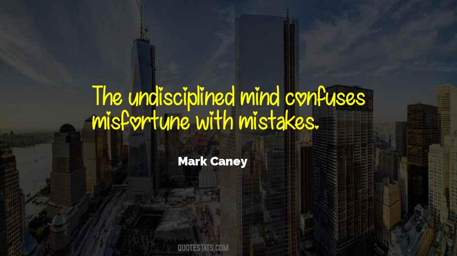 Quotes About Undisciplined #919902