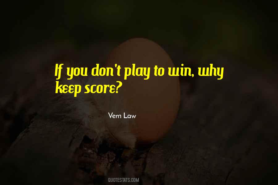 Vern Law Quotes #774164