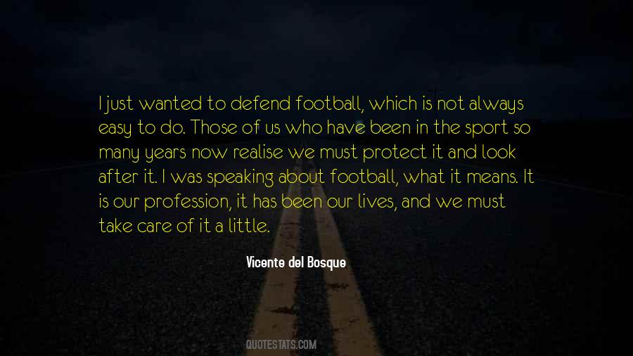 Vicente Del Bosque Quotes #1120019