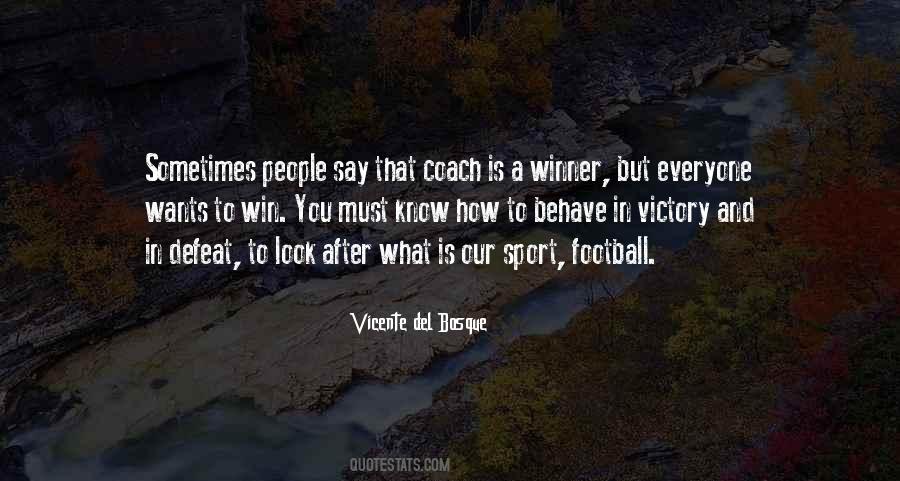 Vicente Del Bosque Quotes #303212