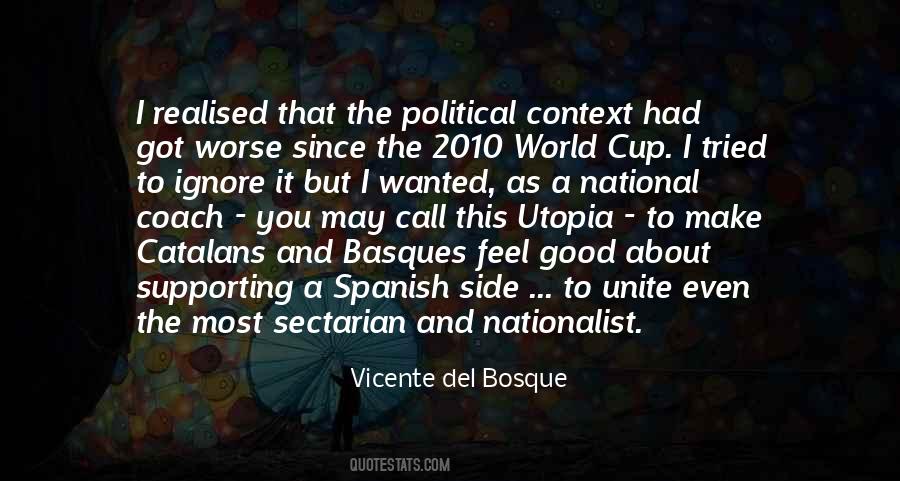 Vicente Del Bosque Quotes #366236