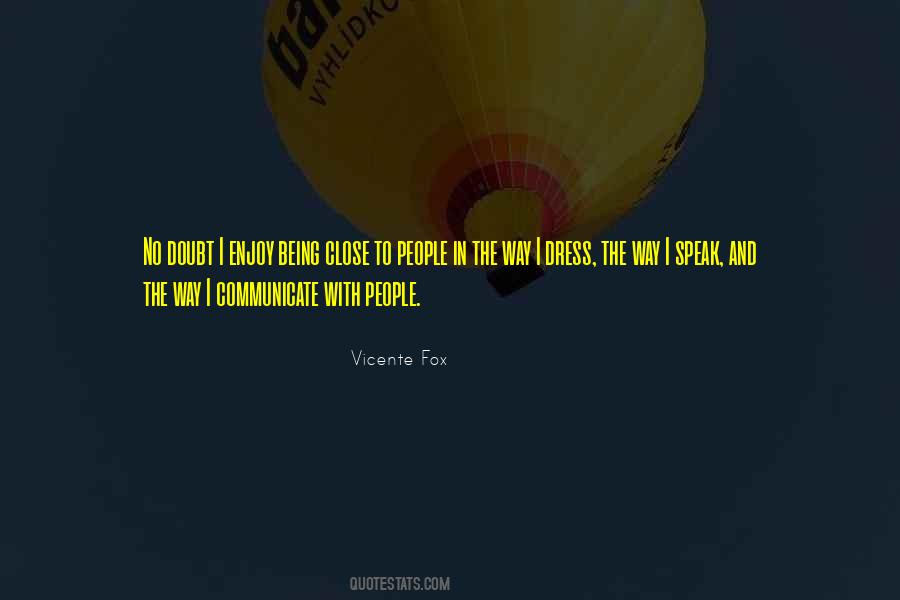 Vicente Fox Quotes #1541920