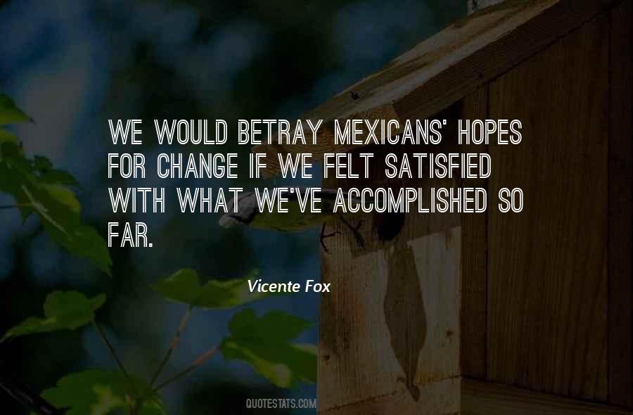 Vicente Fox Quotes #354095