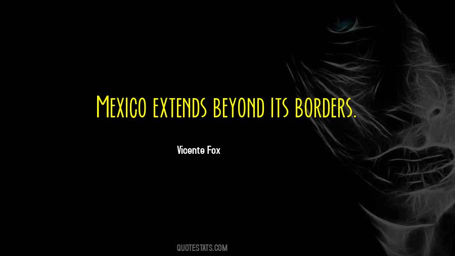 Vicente Fox Quotes #625462
