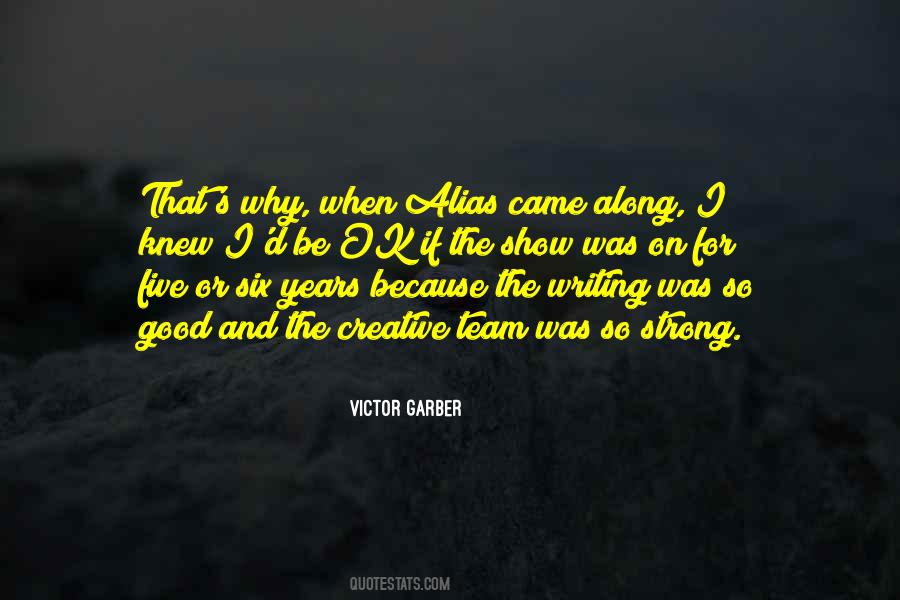 Victor Garber Quotes #1423808