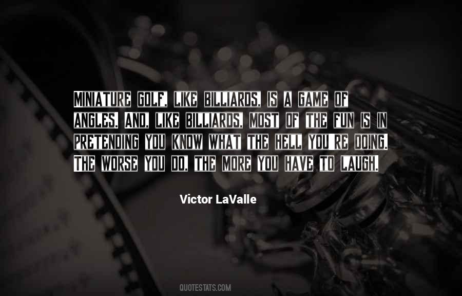 Victor Lavalle Quotes #982096
