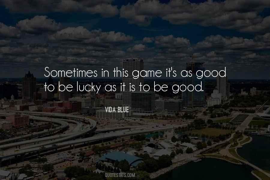 Vida Blue Quotes #543818