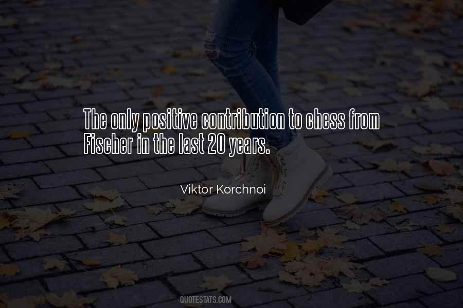 Viktor Korchnoi Quotes #909500