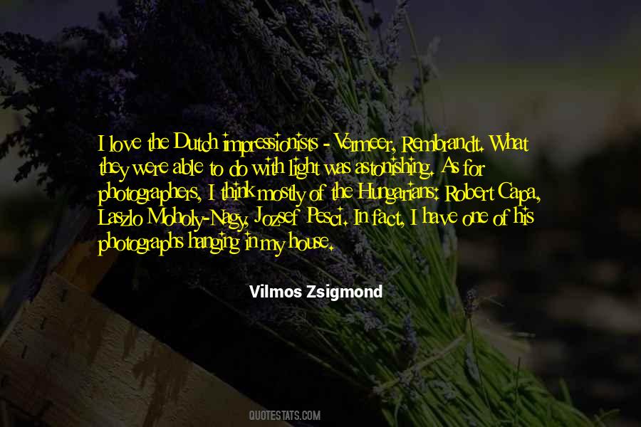 Vilmos Zsigmond Quotes #163953