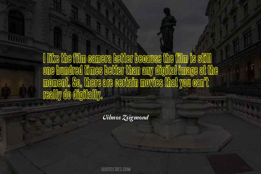 Vilmos Zsigmond Quotes #342175