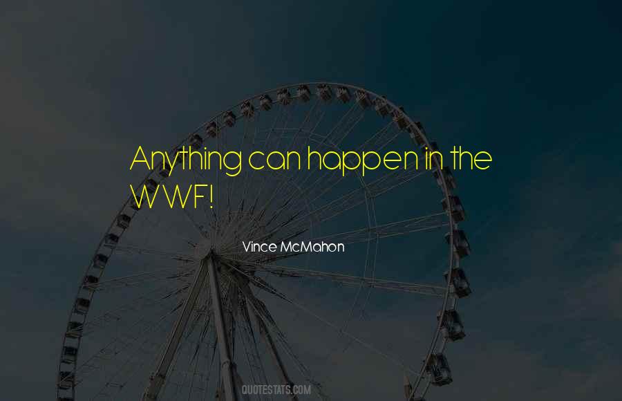 Vince Mcmahon Quotes #1345486