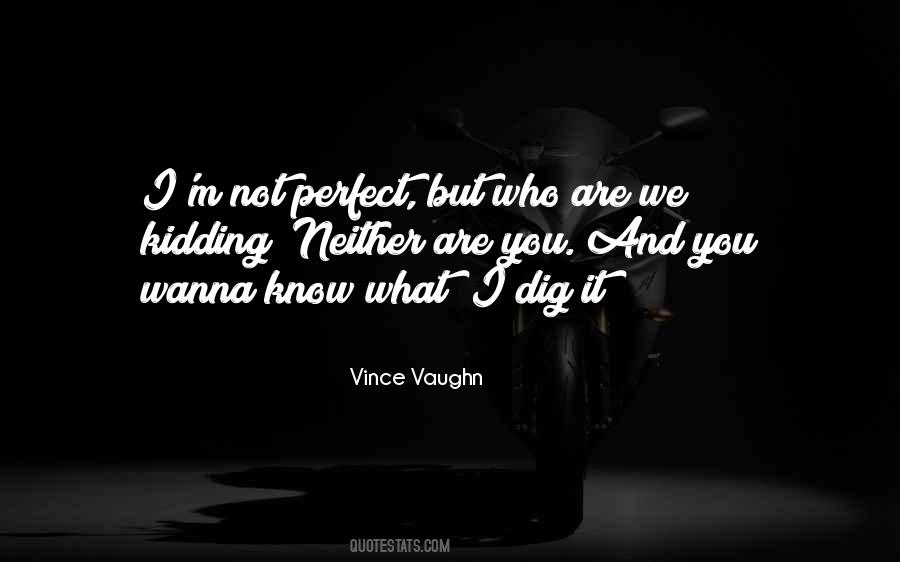 Vince Vaughn Quotes #1129530