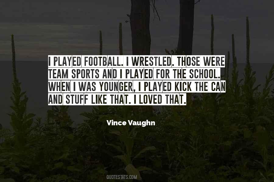 Vince Vaughn Quotes #763286