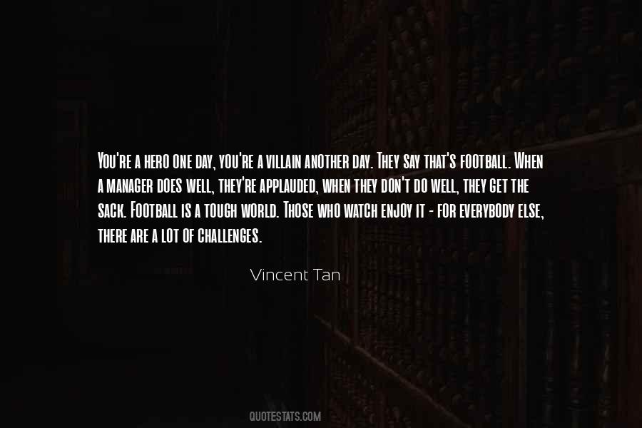 Vincent Tan Quotes #1413068