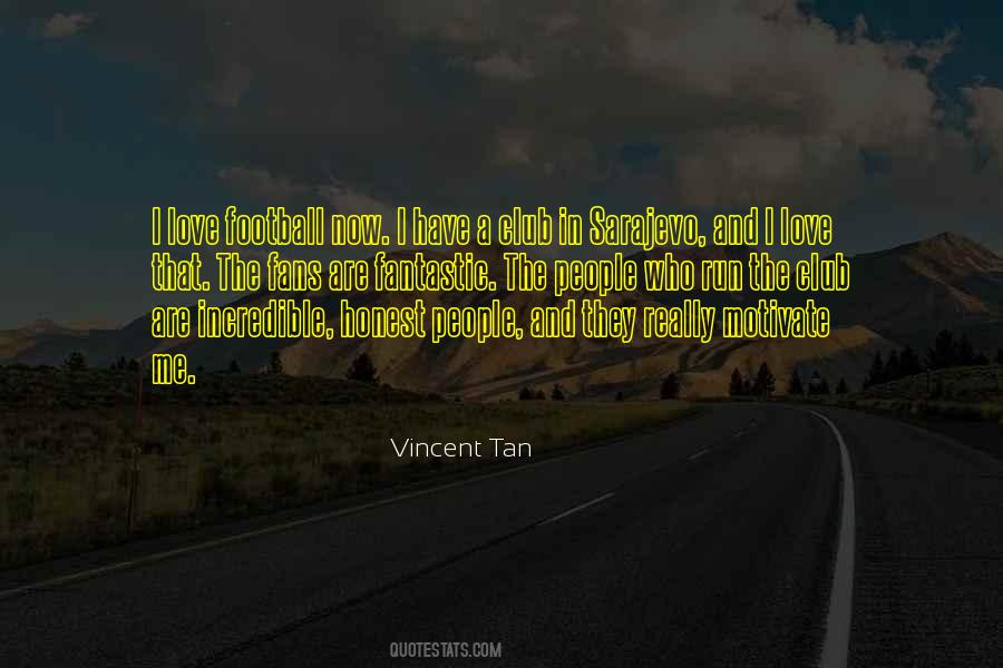 Vincent Tan Quotes #1704699