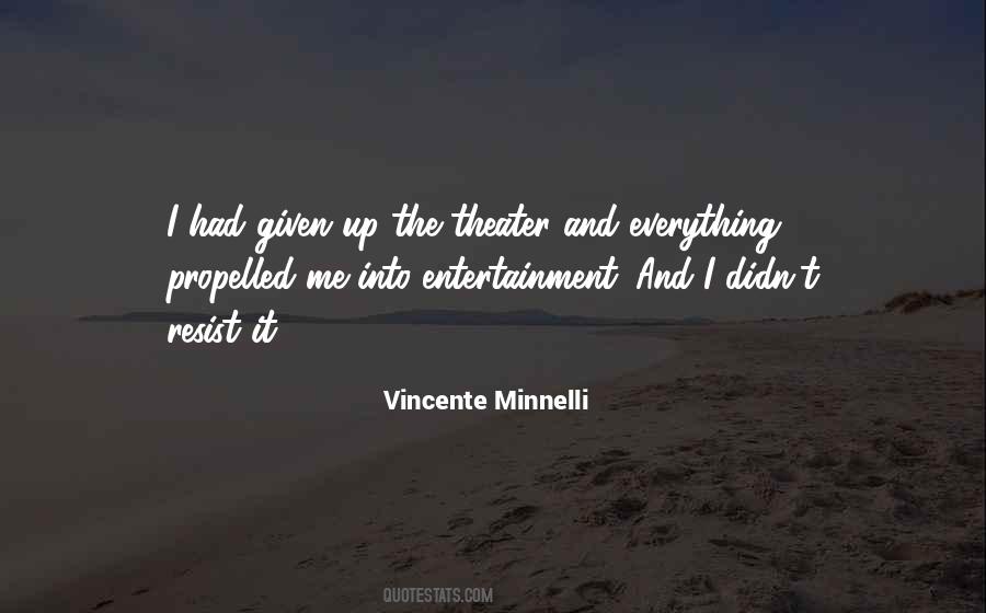 Vincente Minnelli Quotes #1183584