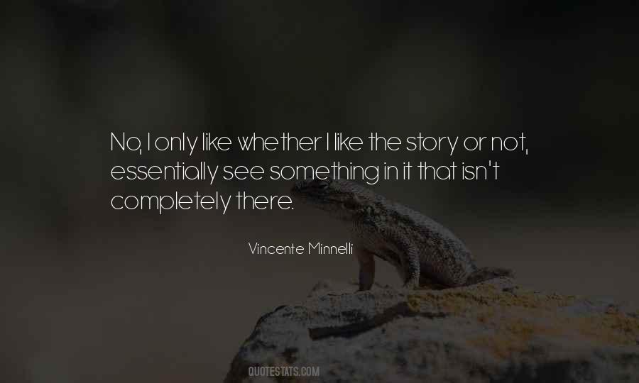 Vincente Minnelli Quotes #1640790
