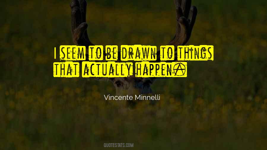 Vincente Minnelli Quotes #1652371