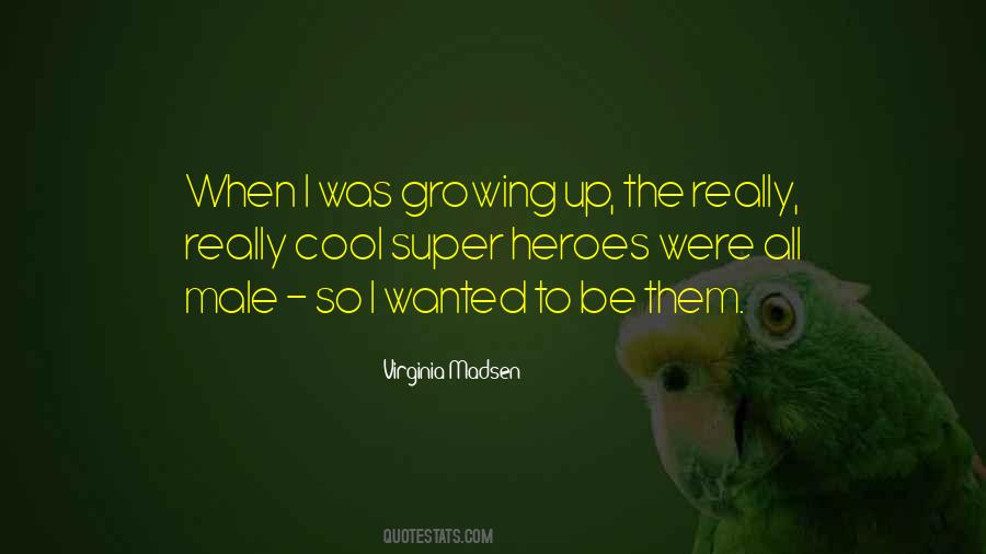 Virginia Madsen Quotes #1065774