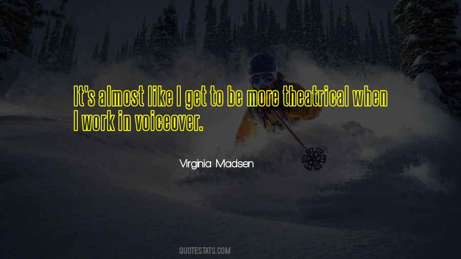 Virginia Madsen Quotes #1208264