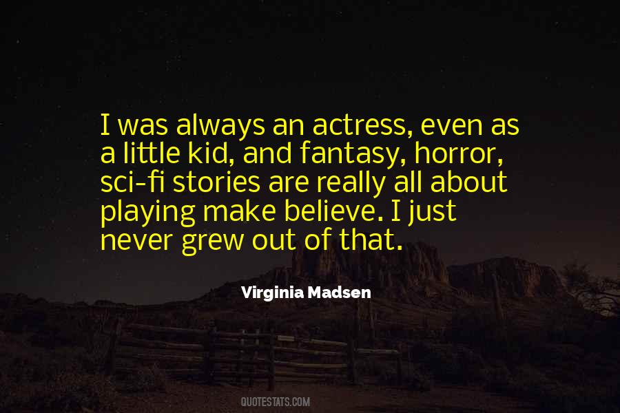 Virginia Madsen Quotes #670220