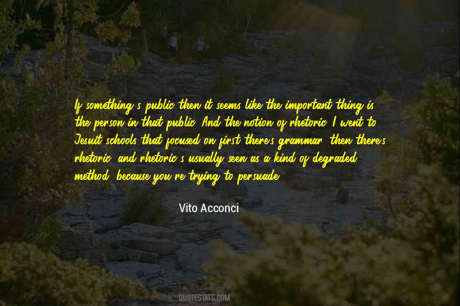 Vito Acconci Quotes #1187625